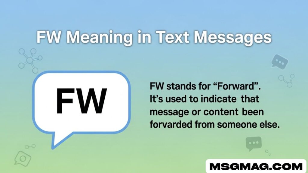 FW Meaning in Text Messages