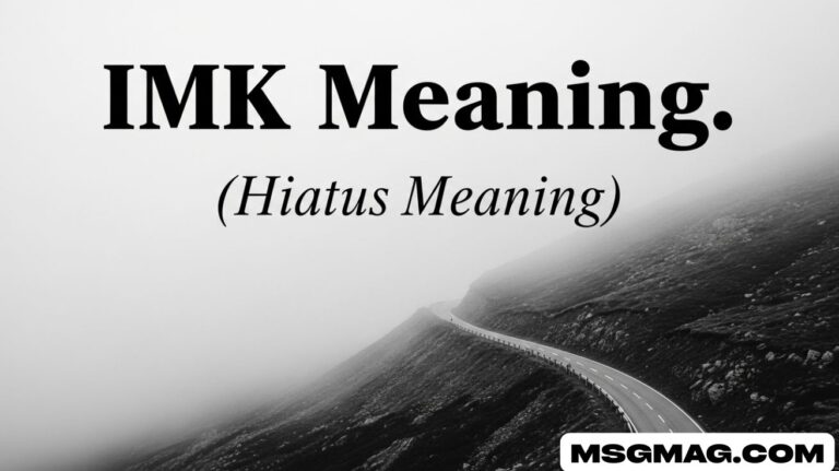 IMK Meaning (Hiatus Meaning)